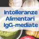 Le intolleranze alimentari IgG-mediate